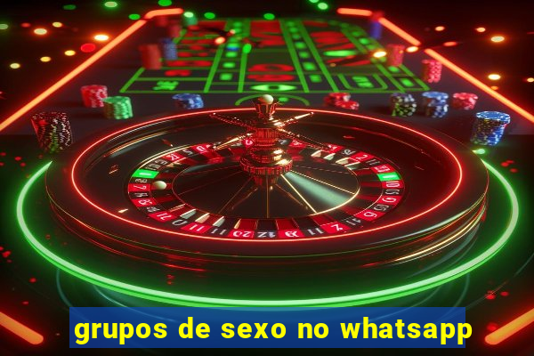 grupos de sexo no whatsapp